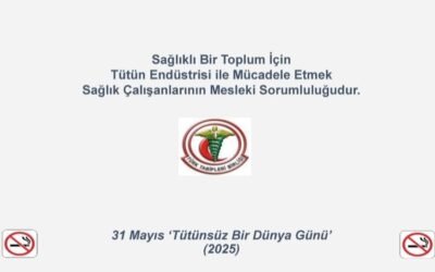 31 Mayıs “Tütünsüz Bir Dünya Günü”