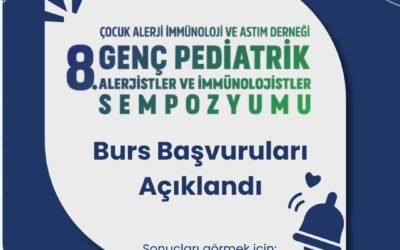 8. Genç Pediatrik Alerjistler ve İmmünolojistler Sempozyumu Burs Başvuru Sonuçları